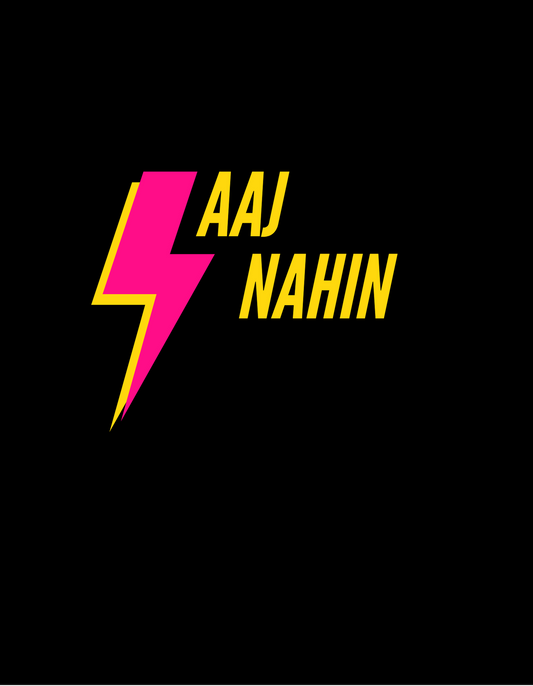 Aaj Nahin - Short/Long Sleeve