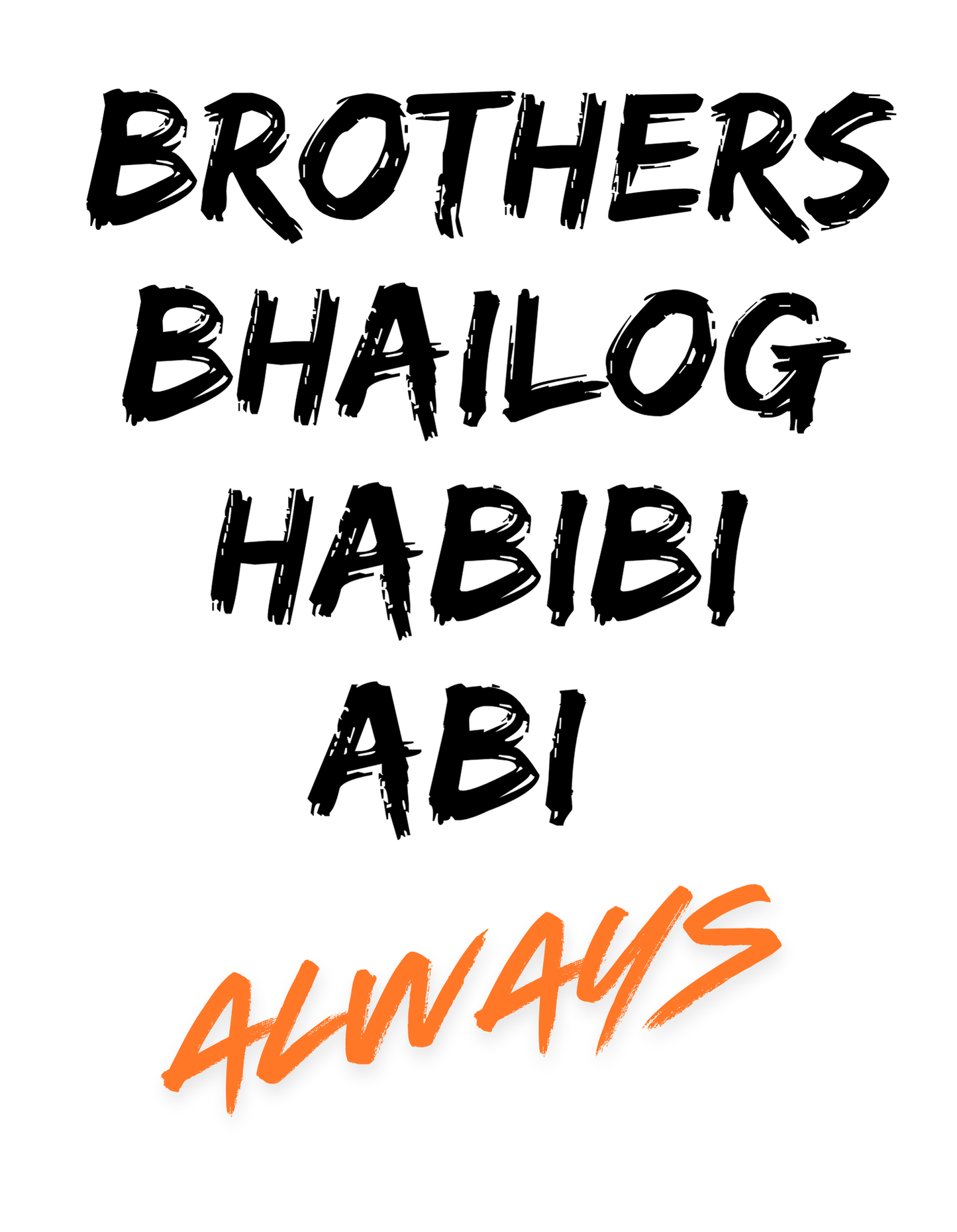 Brothers/Bhailog/Habibi/Abi - Short Sleeve T-Shirt