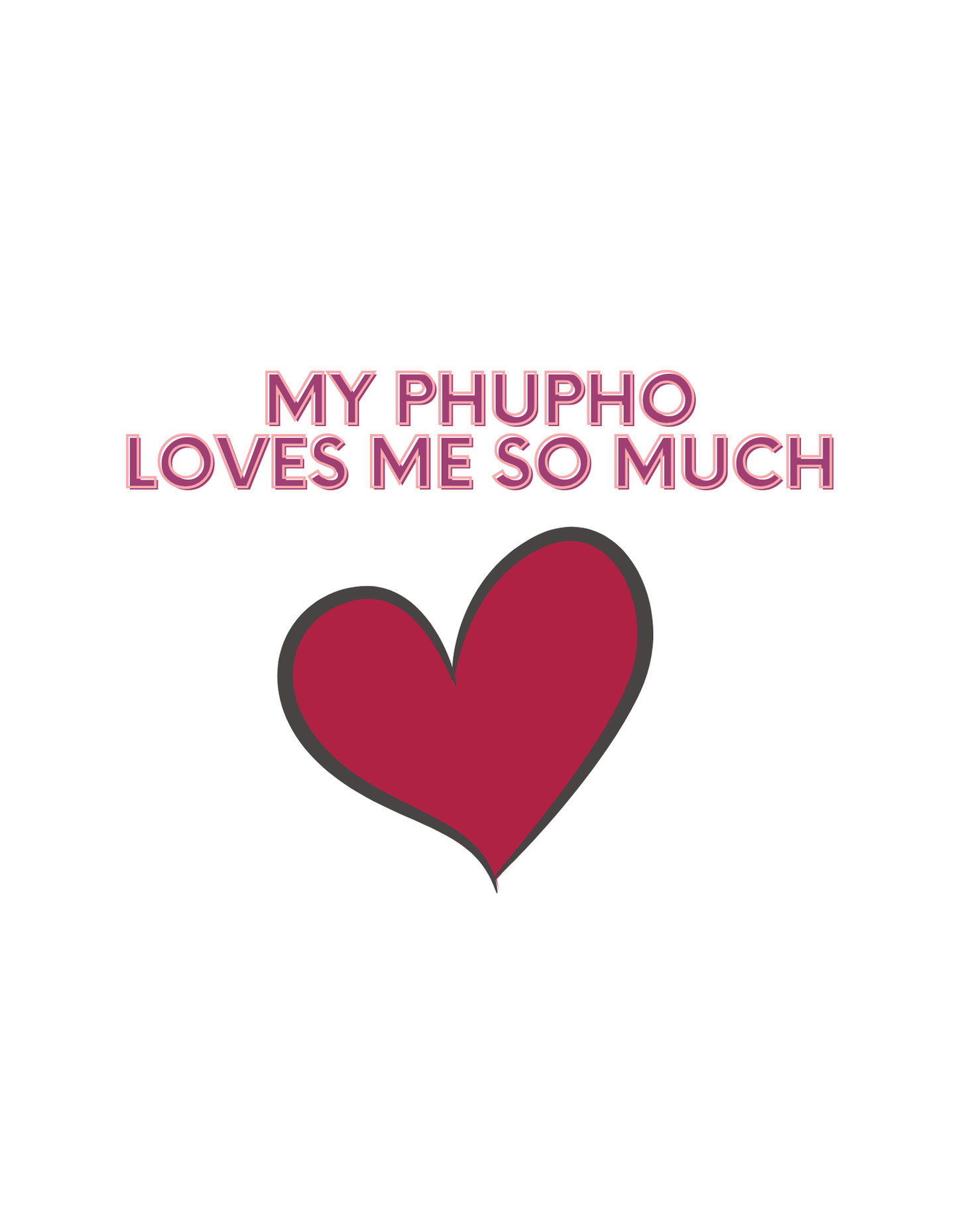 My Phupo Loves Me- Short Sleeve Infant Onesie/Youth T-Shirt