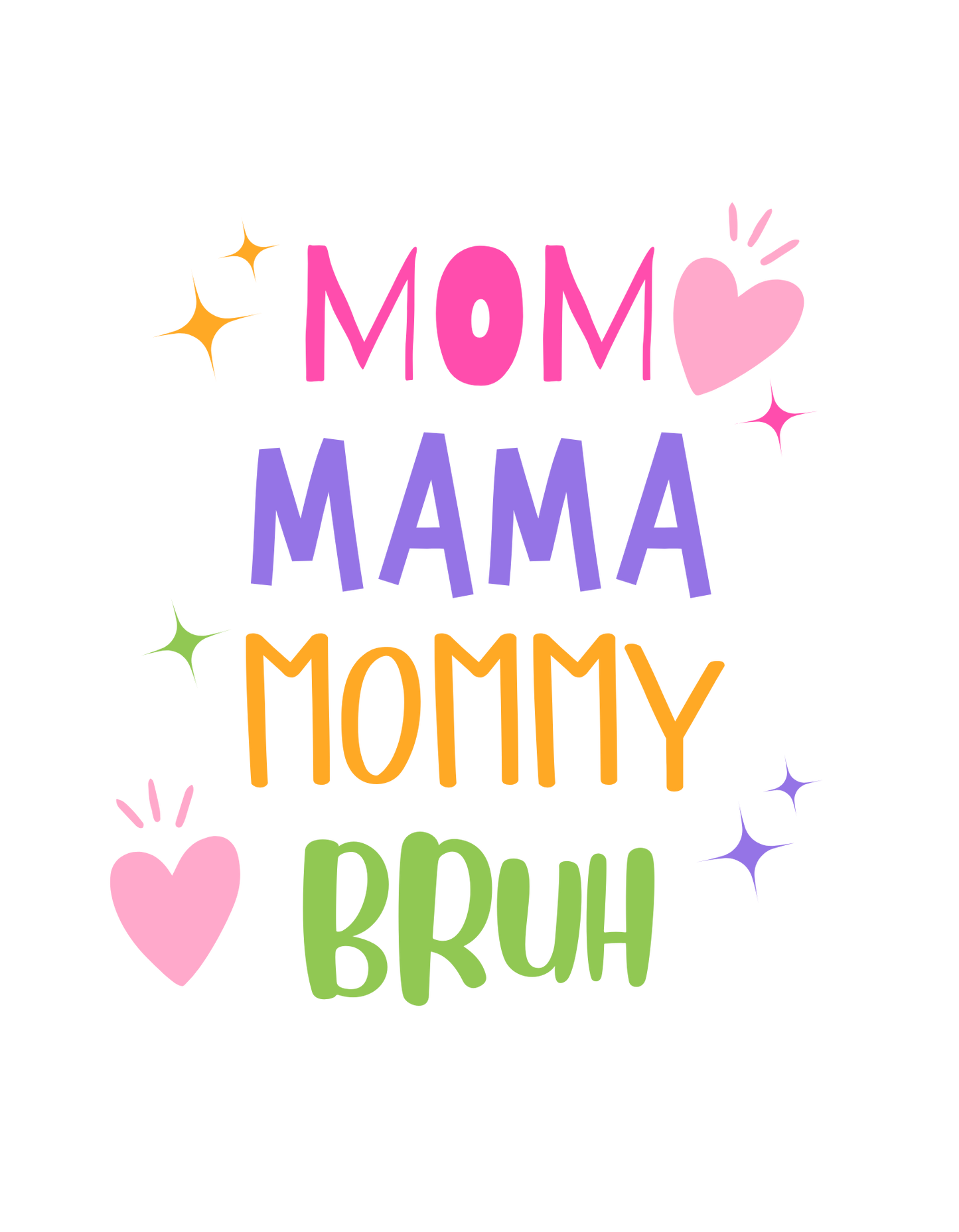 Mother's Day Special_Mom_Mama_Mommy_Bruh