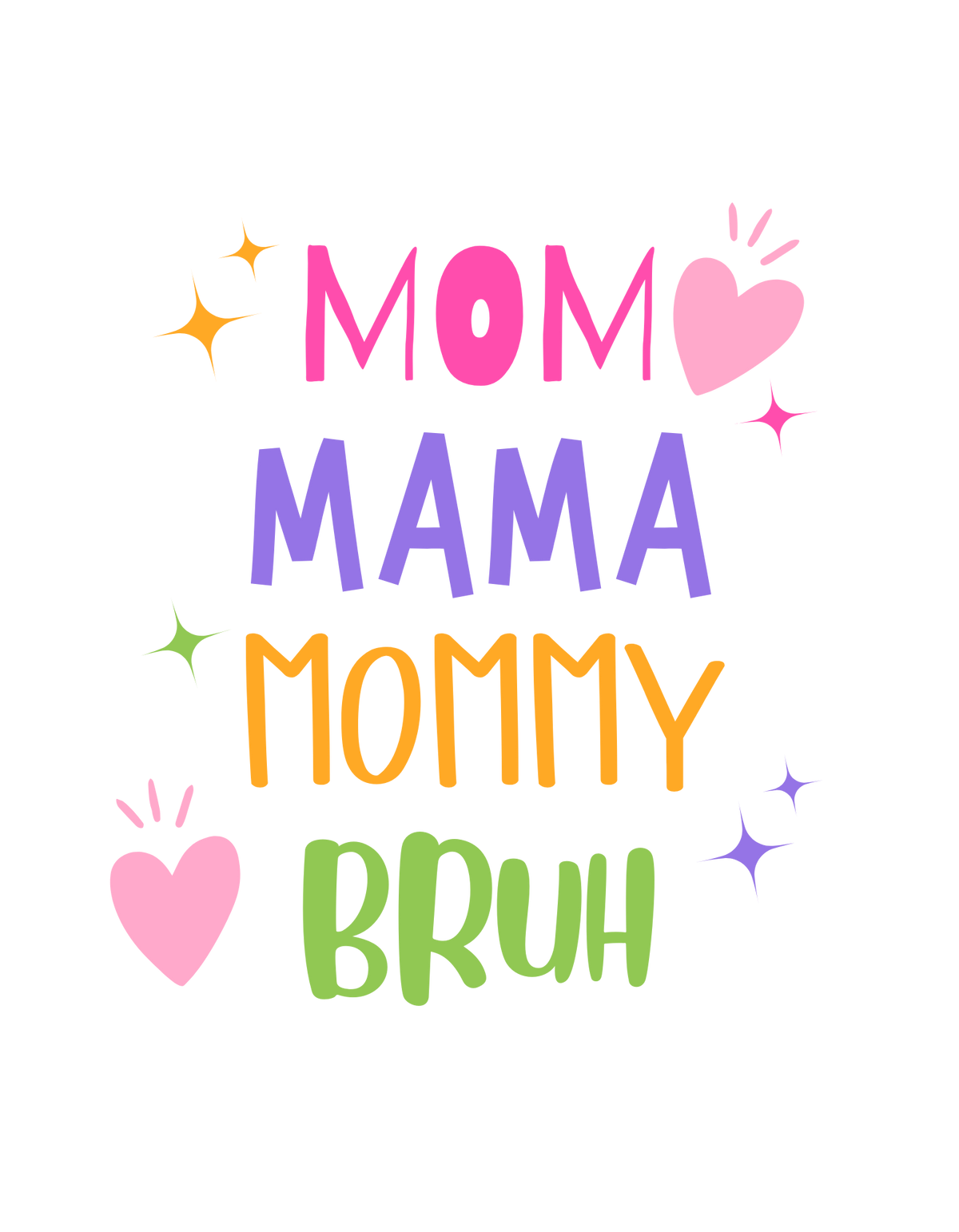 Mother's Day Special_Mom_Mama_Mommy_Bruh