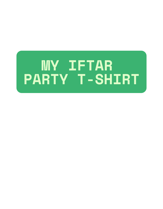 My Iftar Party T-Shirt - Short/Long Sleeve T-Shirt